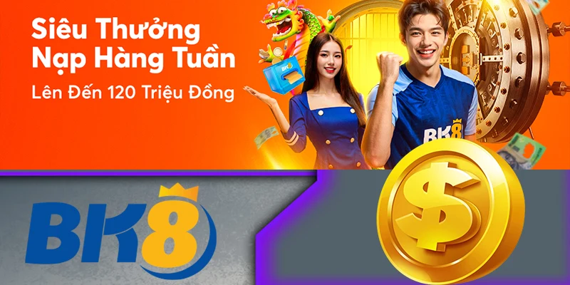 Khuyến mãi bắn cá BK8 thưởng nạp hàng tuần